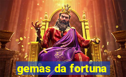 gemas da fortuna